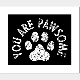 You are pawsome dog lover Posters and Art